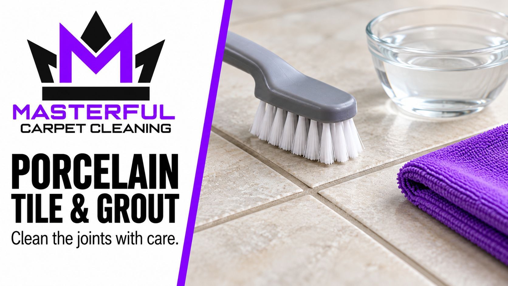 Masterful Carpet Cleaning branded illustration of porcelain tile joints, a soft brush, water and cloth beside the words Porcelain Tile and Grout