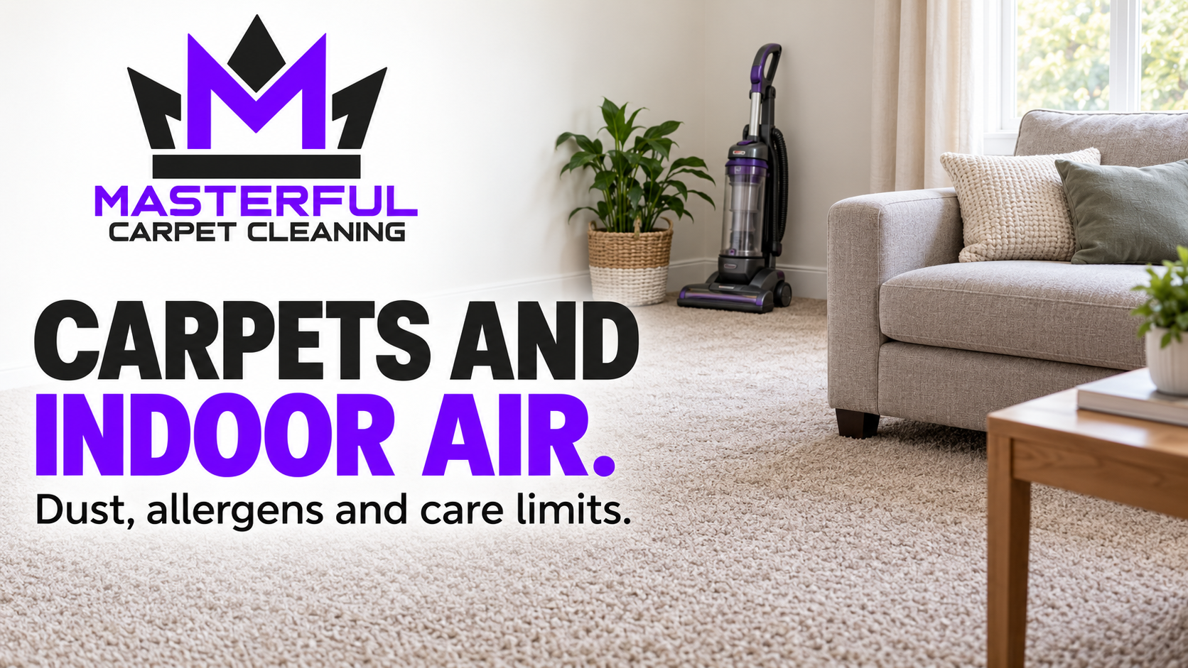 Illustrative carpeted living room with an upright vacuum beside the title Carpets and Indoor Air: Dust, Allergens and Care Limits.