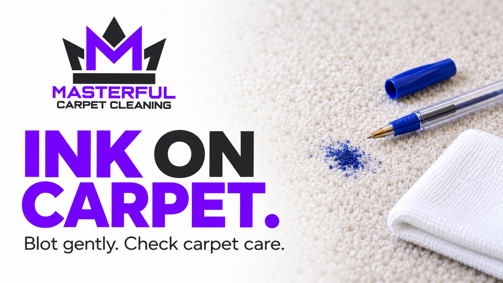 Illustrative blue ink mark on carpet beside an uncapped pen and a folded white cloth, with the title Ink on Carpet.