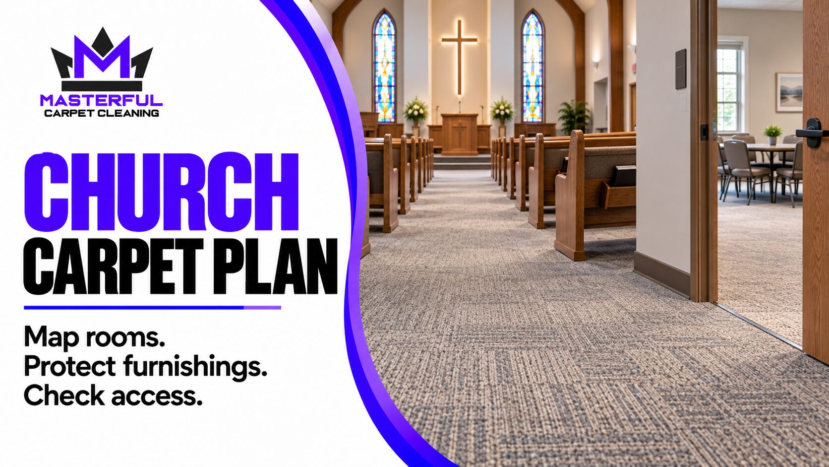 Masterful Carpet Cleaning church carpet plan: carpeted sanctuary aisle and gathering room, with reminders to map rooms, protect furnishings and check access.